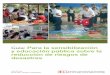 y educación pública sobre la desastres - Medbox | the ... · a la Cruz Roja y Media Luna Roja para recibir ... Salvar vidas, proteger medios de vida y fortalecer la ... programas