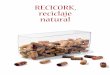 RECICORK, reciclaje natural - retecork.org · RETECORK, mediante este manual, ofrece las herramientas básicas para desa- ... Instituto del Corcho, la Madera y el Carbón Vegetal