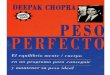 Deepak Chopra - Peso perfectoapi.ning.com/.../PESOPERFECTO.pdf · Peso perfecto : El equilibrio mente / cuerpo en un programa para conseguir y mantener su peso ideal En esta obra,