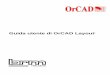 Guida utente di OrCAD Layout - blogs.isisdavinci.itblogs.isisdavinci.it/riccardo_passalacqua/files/2011/02/OrCAD... · Edition, OrCAD Optimizer, e SmartRoute sono marchi registrati