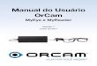Manual do Usuário OrCam - maisautonomia.com.br · nunca ser usados para dirigir veículos ou operar maquinaria pesada de qualquer tipo. ... 2. Controle da ... Unidade Superior com
