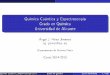 Química Cuántica y Espectroscopía Grado en Química ... · Parte I: Química Cuántica Guía docente 1 Fundamentos de la Mecánica Cuántica 2 Aplicación de la Mecánica Cuántica