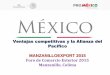 Ventajas competitivas y la Alianza del Pacifico - Colombia · Ventajas competitivas y la Alianza del Pacifico MANZANILLOEXPORT 2015 Foro de Comercio Exterior 2015 Manzanillo, Colima