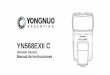 YN568EXII C · 2018-03-26 · ... 580EX II y 430EX II y entre otros modelos de serie EX. ... •Sistema de reciclado ultra-rápido . ... Nivel de potencia de flash manual 
