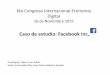 Caso de estudio: Facebook Inc, - ecorfan.orgecorfan.org/congresos/6toanual/Dominguez_Facebook.pdf · El logaritmo aplicado a las particiones es constante, esto significa que la empresa