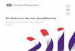 Auditoría Global Futuro El futuro de la Auditoría · La idea de que la auditoría es un único servicio ... están respondiendo mediante la expansión del informe de ... la futura