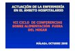 ACTUACIÓN DE LA ENFERMERÍA EN EL ÁMBITO …hospifood.com/jornadas/docs/112.pdf · actuaciÓn de la enfermerÍa en el Ámbito hospitalario vii ciclo de conferencias sobre alimentaciÓn