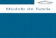Modelo de Tutela - fundacionestutelares.orgfundacionestutelares.org/wp-content/uploads/2013/08/MODELO-DE... · Modelo de Tutela Asociación Española de Fundaciones Tutelares 3 Presentación