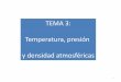 TEMA 3: Temperatura, presión y densidad atmosféricas · En invierno, al disminuir la temperatura, se forman zonas de alta presión en superficie: el frío baja la densidad, la columna