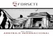 2014 - Revista Forseti – DERUP Editoresforseti.pe/media_forseti/revistas/Arbitraje_Internacional.pdf · 1 Para una discusión sobre la evolución y uso de la expresión “orden