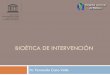 Bioética de Intervención - UNAMhistorico.juridicas.unam.mx/bioetica/docs/04.pdf · Vacunación universal para la mujer HPV. Disponer de ... durante el embarazo (suplementos de hierro)