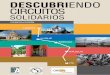 DESCUBRIENDO CIRCUITOS - Circuitos Solidarios · Equipo téCNiCo dE lA sistEmAtizACiÓN ... a través de la construcción participativa de circuitos culturales y turísticos. 