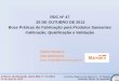 RDC Nº 47 25 DE OUTUBRO DE 2013 Boas Práticas de ... · Validação Prospectiva - um novo sistema, processo, equipamento ou instrumento, ... Cronograma de Atividades Execução