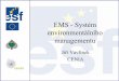 EMS - Systém environmentálního managementucenia.cz/__C12572160037AA0F.nsf/$pid/CPRJ6ZZC6TJ4/$FILE/08_EMS... · • Program EMAS •Případová studie. Použití ISO 14 001 •