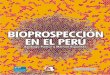 BIOPROSPECCIÓN EN EL PERÚ / Santiago Pastor y Manuel … · UPCH Universidad Peruana Cayetano Heredia L ... la implementación y dotación de los procesos administrativos necesarios