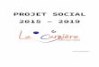 PROJET SOCIAL 2015 2019 - centresocial-lacarniere.frcentresocial-lacarniere.fr/wp-content/uploads/2015/09/Projet... · Projet social 2015-2019 Centre socio culturel La Carnière Page
