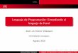 Lenguaje de Programación: Extendiendo el lenguaje de Karelpepe/cursos/lenguaje_2010/slides/slide_04.pdf · Lenguaje de Programaci on: ... nativas ni palabras reservadas. ... Incluso