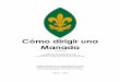 Cómo dirigir una Manada - asimut52.comasimut52.com/_include/img/libro/manada/cmo_dirigir_una_manada.pdf · Cómo dirigir una Manada Por Gilcraft Traducción de Jorge Núñez Prida