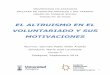 EL ALTRUISMO EN EL VOLUNTARIADO Y SUS MOTIVACIONESzaguan.unizar.es/record/16296/files/TAZ-TFG-2014-1644.pdf · ... El perfil del voluntariado en España ... otras definiciones como