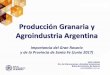 Producción Granaria y Agroindustria Argentina - Institucional · La Industria oleaginosa en el Mercosur ampliado ... • Es un negocio que generó exportaciones casi U$S 1.175 millones
