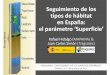 Seguimiento de los tipos de hábitat en España: el ... · conservación de los Tipos de Hábitat de Interés Comunitario’ (Almería, 18 noviembre 2016) Federal Interagency Stream