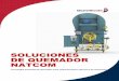 SOLUCIONES DE QUEMADOR NATCOM - Venta y Renta de …calderasdelnorte.com.mx/wp-content/uploads/2016/06/Quemador-NATCOM.pdf · Supervisión de instalación de llave en mano ... proporcionan