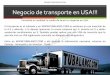 Negocio de transporte en USA!!! - TUBALANCE.COM: Con …tubalance.com/TRANSPORTE_2016.pdf · 2018-08-29 · Negocio de transporte en USA!!! ... 1.4 Ventajas de un negocio nuevo 