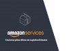 Crea la tua prima offerta con Logistica di Amazong-ecx.images-amazon.com/images/G/29/images/FBA_IT_QuickLaunchGuide.pdf · -Canale di gestione -> Seleziona «In caso di vendita, 