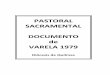 PASTORAL SACRAMENTAL DOCUMENTO de VARELA 1979 · CARTA - PRESENTACION del ... Nuestra intención es elaborar los manuales imprescindibles para una adecuada Pastoral de conjunto en