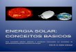 ENERGIA SOLAR: CONCEITOS BASICOS · ENERGIA SOLAR: CONCEITOS ... produzida no Sol ― é a principal fonte de energia do sistema ... sobre a qual a radiação solar incide também