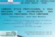 Apresentação do PowerPoint - CRCMG :. Conselho Regional de Contabilidade de … · PPT file · Web view2018-09-14 · Conduta ética profissional e seus reflexos na valorização