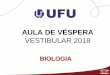 AULA DE VÉSPERA - editoraopirus.com.br · a produçäo de Lima proteína que mata seus descendentes ainda na fase de arva ... Plantas ou Embriófitas Traqueófitas (plantas vasculares)