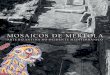 MOSAICOS DE MÉRTOLA - santiagomacias.org de Mertola_2011.pdf · Mértola e o seu território ganham uma nova dinâmica nos séculos V e VI. Numa época em que muitas regiões da