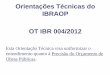 Orientações Técnicas do IBRAOP OT IBR 004/2012ibraop.org.br/enaop2012/docs/OT-IBR_004-2012.pdf · Maio/2011 (Enaop/SC): sugestões de temas a serem abordados em futuras orientações