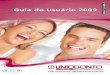 60 Guia do Usuário 2009 3 nº S AN - erjcomunicacoes.com.br · OBRIGADO POR SER USUÁRIO DA UNIODONTO A Uniodonto é o maior sistema de cooperativa odontológica da América Latina,