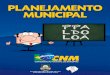 PLANEJAMENTO MUNICIPAL - cnm.org.br Municipal (2013... · LOA – Lei de Orçamento Anual. I. Título: Planejamento Municipal. Qualquer parte desta publicação pode ser reproduzida,