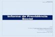 Informe de Previdência Social - sa.previdencia.gov.brsa.previdencia.gov.br/site/2013/05/Informe-agosto-2017.pdf · três eixos principais, a fim de dispor sobre: (a) a obrigatoriedade