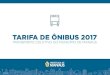 TARIFA DE ÔNIBUS 2017smtu.manaus.am.gov.br/.../2017/03/Tarifa-de-Ônibus-2017.pdfA planilha de cálculo da tarifa de ônibus de Manaus sofreu ao longo do tempo algumas atualizações,