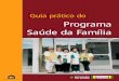 Programa Saúde da Família - Centro Cultural do ... · Equipe do Programa Saúde da Família (uma visão da equipe profissional, ... 32 Guia Prático do PSF Falta de segurança,