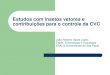 Estudos com insetos vetores e contribuições para o ... · contribuições para o controle da CVC João Roberto Spotti Lopes ... Biofilme bacteriano na membrana do diafragma 
