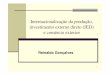 Internacionalização da produção, investimento externo ... · Teoria e Experiência Brasileira Rio de Janeiro: Ed. Elsevier 2004, cap. 10. 4. 5 1. Determinantes do IED: Enfoques