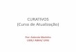 CURATIVOS (Curso de Atualização) - Antonio Marinho de CURATIVOS.pdf · Classificação de Feridas de acordo com a Etiologia Quanto ao Rompimento das Estruturas Quanto à Profundidade