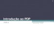 Introdução ao PDP - Engenharia de Produção ... · Processos de Apoio Processos de Gestão Processos Primários . ... Modelagem de novo PDP e gestão de portfólio John Deere –