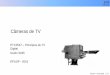 Câmeras de TV - Laboratório de Comunicações e Sinaisgstolfi/PPT/Cameras.pdf · sen MTF f W Fv f W F f v v v v v ... (linhas de resolução) na vertical. LCS EPUSP PTC2547 - Guido