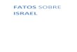 Fatos Sobre Israel - Israeli Missions Around The World · comércio exterior e promoveu a prosperidade nacional, ... que se tornou o centro da vida nacional e religiosa do povo 