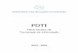 Plano Diretor de Tecnologia da Informação · PDTI para o atendimento de cada necessidade específica, tomando em conta as deliberações do II CETI, a revisão do PDTI 2010-14,