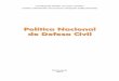 Política Nacional de Defesa Civil§ões sobre o Manual de Política Nacional de Defesa Civil, de . 7 Considerações sobre o Manual de Política Nacional de Defesa Civil, de 2007