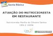 ATUAÇÃO DO NUTRICIONISTA EM RESTAURANTEcrn2.org.br/crn2/conteudo/conteudo/sb/nutrirestaurante.pdf · 2016-06-14 · Me canso da comida de restaurante 19,5% ... Projeto de Lei 4300/12