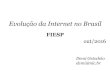 Evolução da Internet no Brasil - az545403.vo.msecnd.netaz545403.vo.msecnd.net/uploads/2016/10/demi-getschko.pdf · Comitê Gestor da Internet no Brasil 1.- Ministério da Ciência
