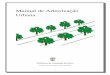 Manual de Arborização Urbana - aracoiaba.sp.gov.braracoiaba.sp.gov.br/wp-content/uploads/2017/verdeazul/Manualde... · como, promulgar a educação ambiental dos cidadãos, levando